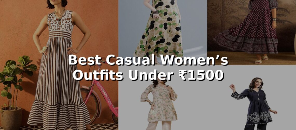 Best Casual Women’s Outfits Under ₹1500